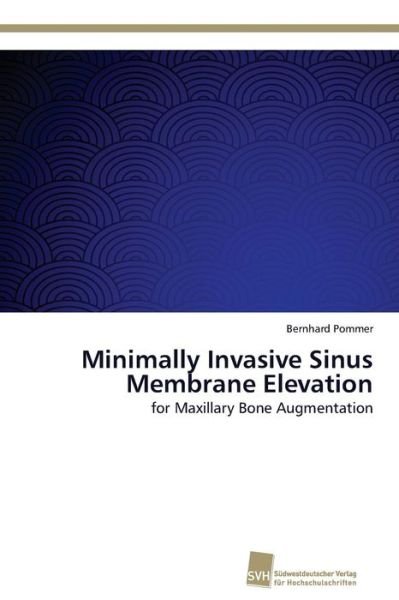 Cover for Pommer Bernhard · Minimally Invasive Sinus Membrane Elevation (Pocketbok) (2013)