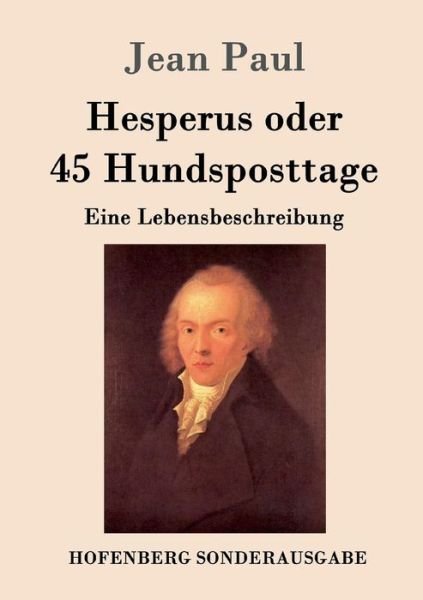 Hesperus oder 45 Hundsposttage - Paul - Bøger -  - 9783843086400 - 30. august 2016