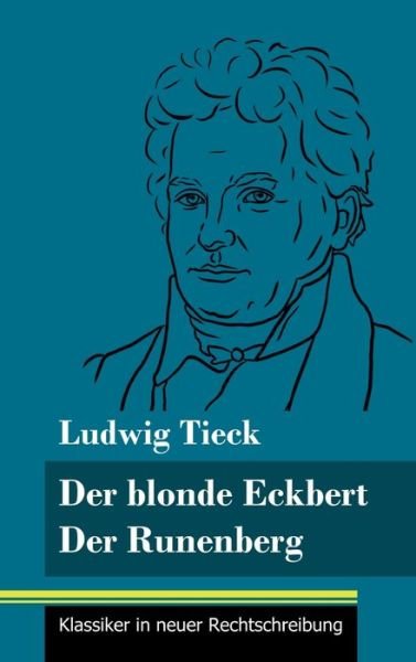 Cover for Ludwig Tieck · Der blonde Eckbert / Der Runenberg (Hardcover bog) (2021)