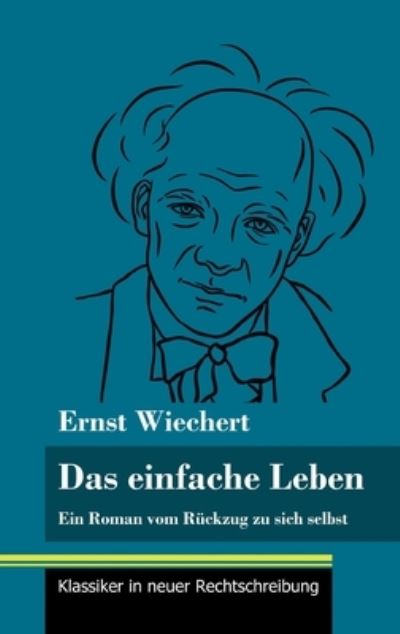 Cover for Ernst Wiechert · Das einfache Leben (Hardcover Book) (2021)