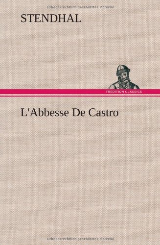 Cover for Stendhal · L'abbesse De Castro (Gebundenes Buch) [French edition] (2012)