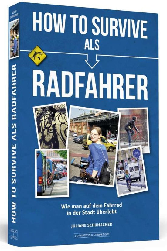 Cover for Schumacher · How To Survive als Radfahrer (Bok)
