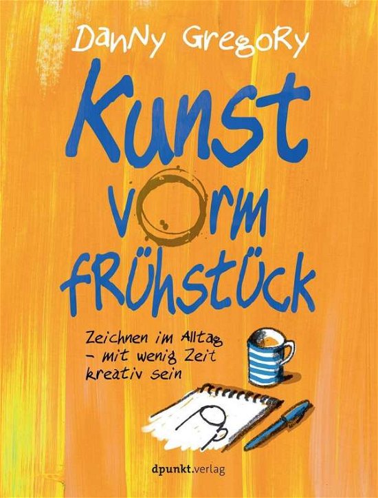 Kunst vorm Frühstück - Gregory - Bücher -  - 9783864904400 - 