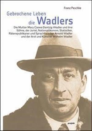 Cover for Franz Peschke · Gebrochene Leben - die Wadlers (Book) (2021)