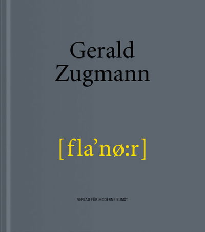 Cover for Hubertus von Amelunxen · Gerald Zugmann: Flaneur (Hardcover Book) (2017)