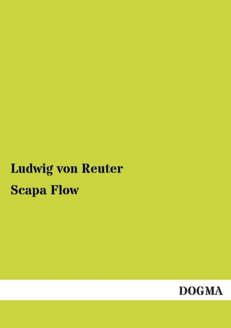 Cover for Ludwig Von Reuter · Scapa Flow (Pocketbok) [German, 1 edition] (2012)