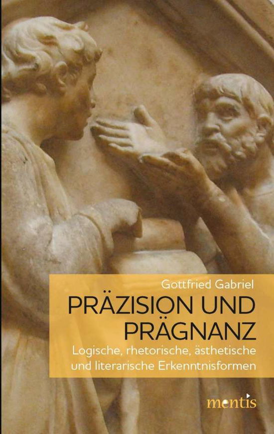 Präzision und Prägnanz - Gabriel - Books - - 9783957431400 - February 15, 2019