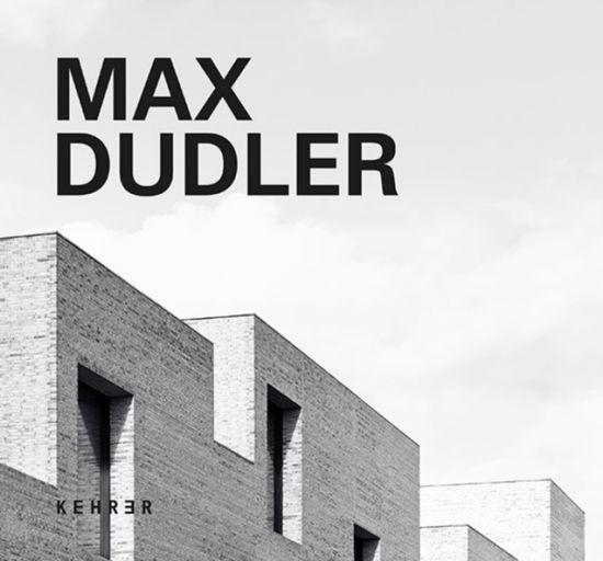 Cover for Max Dudler · Max Dudler: 3rd Revised Edition (Gebundenes Buch) (2023)