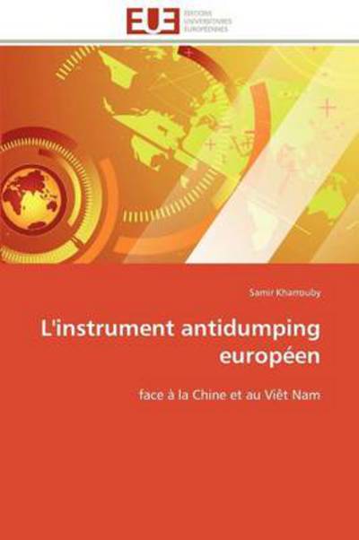 Cover for Samir Kharrouby · L'instrument Antidumping Européen: Face À La Chine et Au Viêt Nam (Paperback Book) [French edition] (2018)