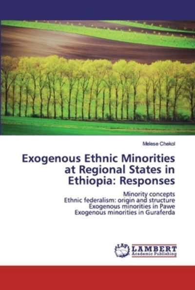 Cover for Melese Chekol · Exogenous Ethnic Minorities at Regional States in Ethiopia (Paperback Book) (2019)