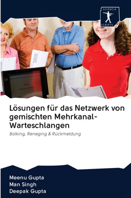 Cover for Meenu Gupta · Loesungen fur das Netzwerk von gemischten Mehrkanal-Warteschlangen (Pocketbok) (2020)