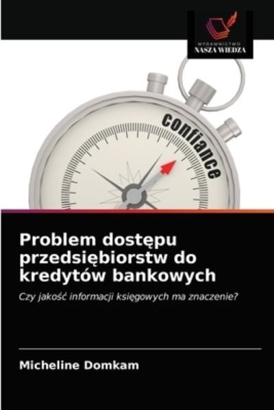Cover for Micheline Domkam · Problem dost?pu przedsi?biorstw do kredytów bankowych (Paperback Book) (2021)