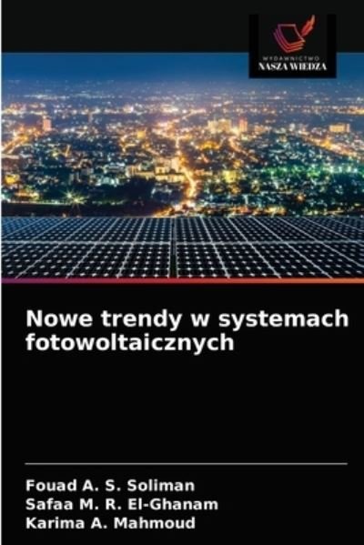 Cover for Fouad A S Soliman · Nowe trendy w systemach fotowoltaicznych (Pocketbok) (2021)