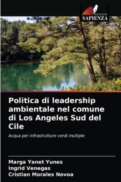 Cover for Marga Yanet Yunes · Politica di leadership ambientale nel comune di Los Angeles Sud del Cile (Paperback Book) (2021)