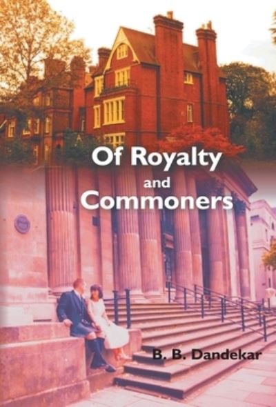 Cover for B. B. Dandekar · Of royalty and commoners (Buch) (2016)