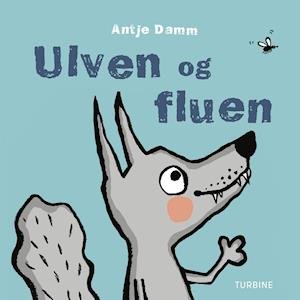 Cover for Antje Damm · Ulven og fluen (Cardboard Book) [1. Painos] (2019)