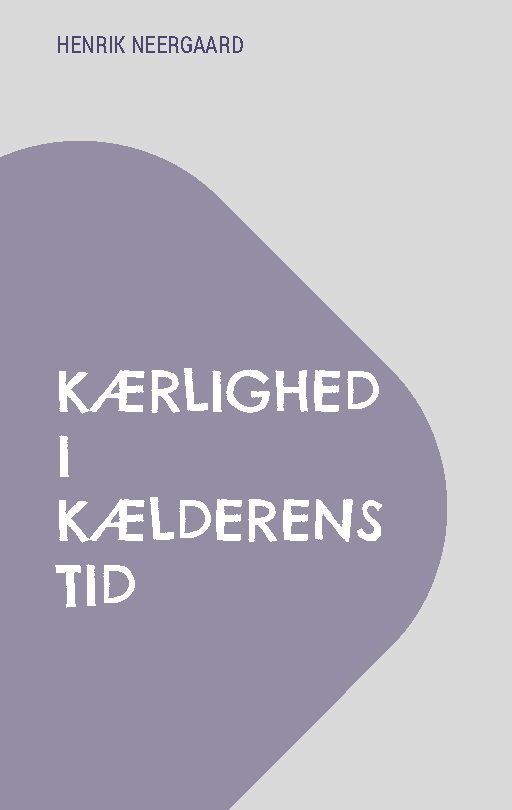 Cover for Henrik Neergaard · Kærlighed i kælderens tid (Paperback Book) [1. wydanie] (2025)