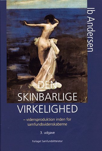 Cover for Ib Andersen · Den skinbarlige virkelighed (Gebundesens Buch) [3. Ausgabe] (2005)