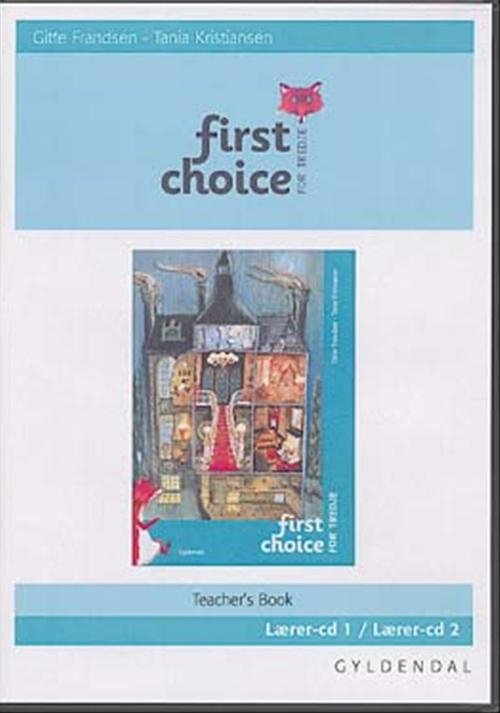 Cover for Tania Kristiansen; Gitte Frandsen · First Choice 3. klasse: First Choice for tredje Lærere-cd, kun til gl. udg. (CD) [1.º edición] (2004)