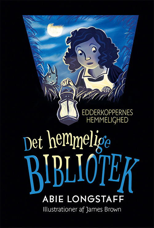 Cover for Abie Longstaff · Det Hemmelige Bibliotek: Det Hemmelige Bibliotek (1) Edderkoppernes hemmelighed (Indbundet Bog) [1. udgave] (2019)