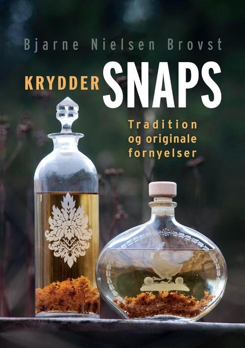 Cover for Bjarne Nielsen Brovst · Kryddersnaps (Innbunden bok) [2. utgave] (2016)