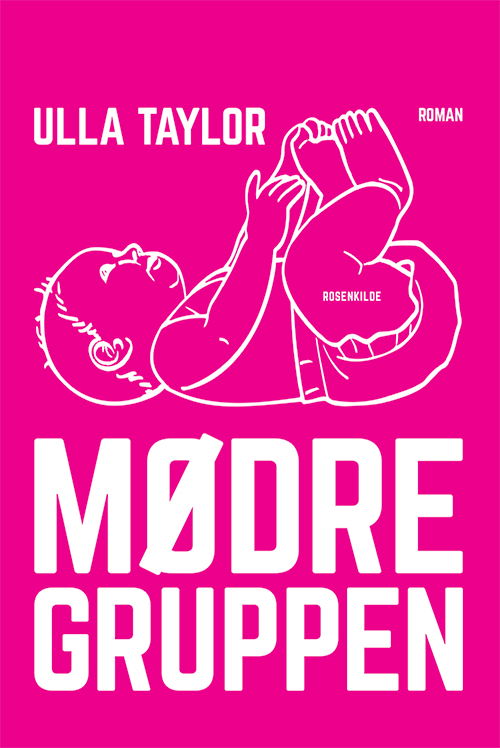 Cover for Ulla Taylor · Mødregruppen (Sewn Spine Book) [2e édition] (2015)