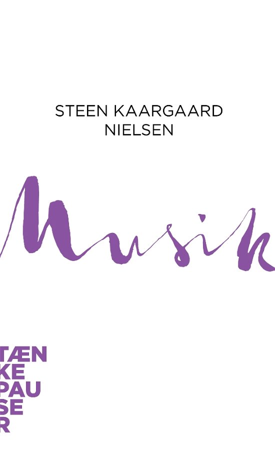 Cover for Steen Kaargaard Nielsen · Tænkepauser 79: Musik (Sewn Spine Book) [1.º edición] (2020)