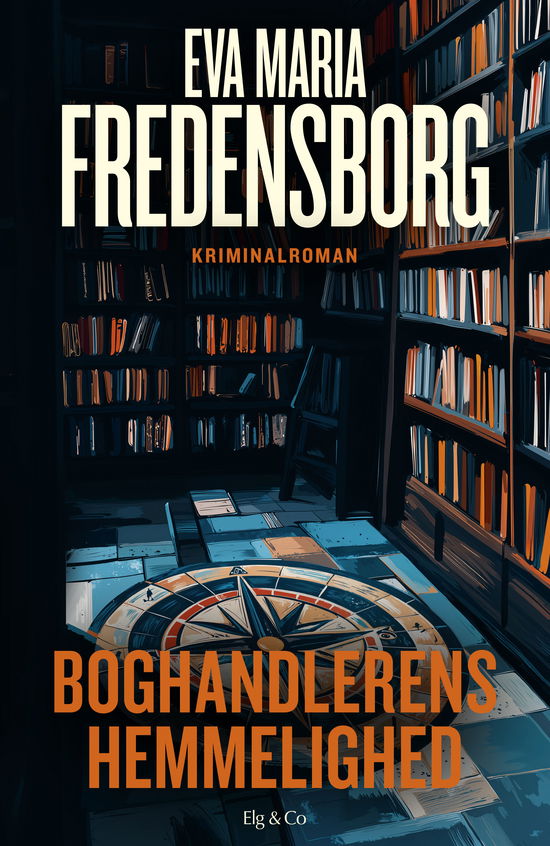 Cover for Eva Maria Fredensborg · Boghandlerens hemmelighed (Sewn Spine Book) [1. wydanie] (2025)