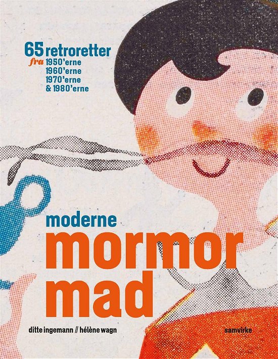 Cover for Ditte Ingemann og Hélène Wagn · Moderne mormormad (Bound Book) [1st edition] (2016)