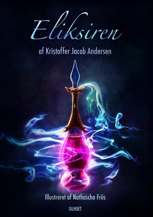 Cover for Kristoffer Jacob Andersen · Eliksiren (Hardcover bog) [1. udgave] (2015)