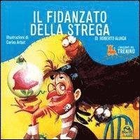 Cover for Roberto Aliaga · I Racconti Del Trenino. Il Fidanzato Della Strega (Buch)