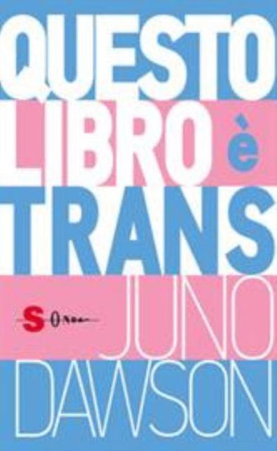 Cover for Juno Dawson · Questo Libro E Trans (Book)