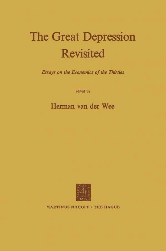 Cover for Herman Van der Wee · The Great Depression Revisited: Essays on the Economics of the Thirties (Paperback Bog) [1972 edition] (1973)