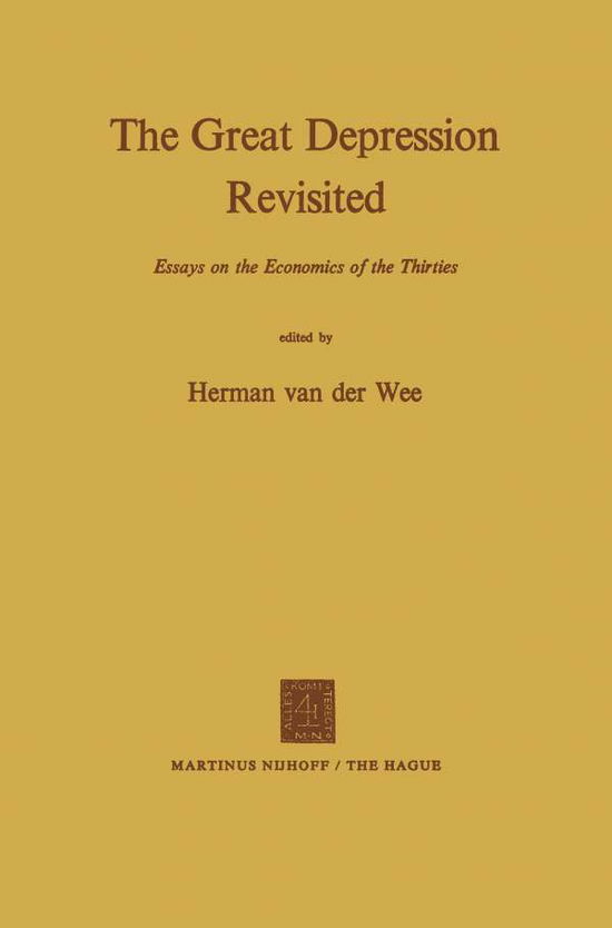 Herman Van der Wee · The Great Depression Revisited: Essays on the Economics of the Thirties (Pocketbok) [1972 edition] (1973)