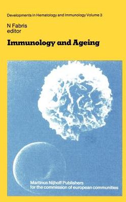 Cover for N Fabris · Immunology and Ageing - Developments in Hematology and Immunology (Inbunden Bok) [1982 edition] (1982)