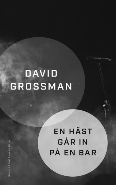 Cover for David Grossman · En häst går in på en bar (Indbundet Bog) (2017)