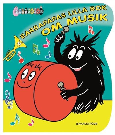 Cover for Annette Tison · Barbapapas lilla bok: Barbapapas lilla bok om musik (Tavlebog) (2011)