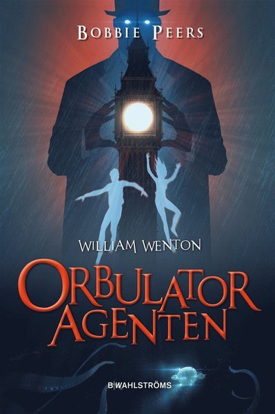 Cover for Bobbie Peers · William Wenton: Orbulatoragenten (ePUB) (2018)
