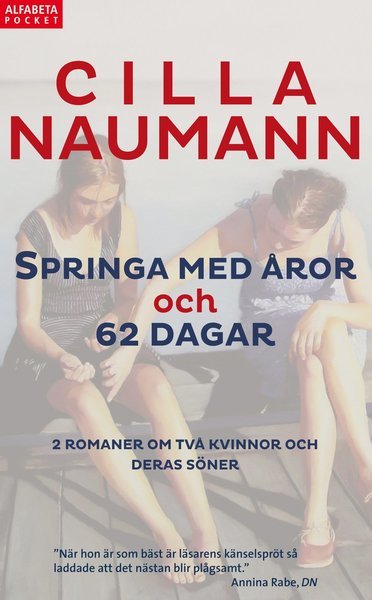 Cover for Cilla Naumann · Springa med åror ; 62 dagar (Taschenbuch) (2015)