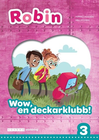 Cover for Pernilla Gesén · Robin åk 3 Läsebok grön Wow, en deckarklubb! (Book) (2020)