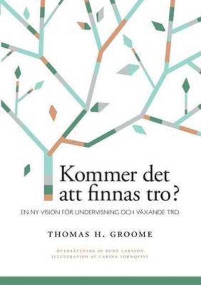Cover for Groome · Kommer det att finnas tro? (Buch) (2015)