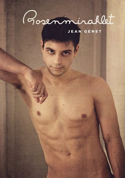 Cover for Jean Genet · Rosenmiraklet (ePUB) (2013)