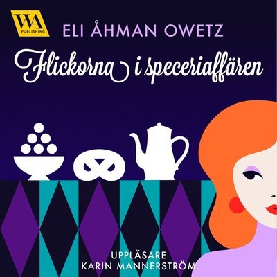 Anna-Lisa Johansson: Flickorna i speceriaffären - Eli Åhman Owetz - Lydbok - Word Audio Publishing - 9789175235400 - 13. april 2016