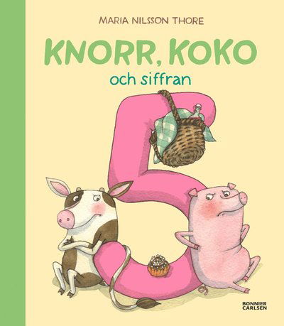 Cover for Maria Nilsson Thore · Knorr, Koko och siffran 5 (Innbunden bok) (2022)