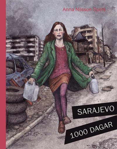 Cover for Anna Nilsson Spets · Hållplats: Sarajevo 1000 dagar : jag, Alma (Inbunden Bok) (2014)