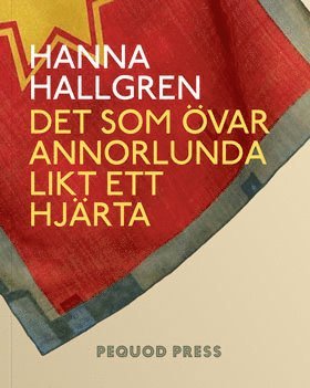 Cover for Hanna Hallgren · Det som övar annorlunda likt ett hjärta (Book) (2016)