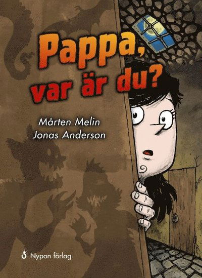 Pappa-serien: Pappa, var är du? - Mårten Melin - Books - Nypon förlag - 9789187061400 - August 15, 2012