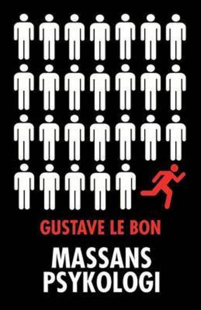 Cover for Gustave Le Bon · Massans psykologi (Taschenbuch) (2016)