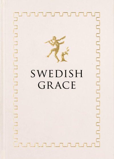 Cover for Gunnela Ivanov · Swedish Grace (Hardcover Book) (2022)