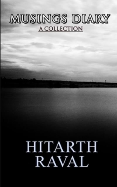 Cover for Hitarth Raval · Musings Diary (Pocketbok) (2017)